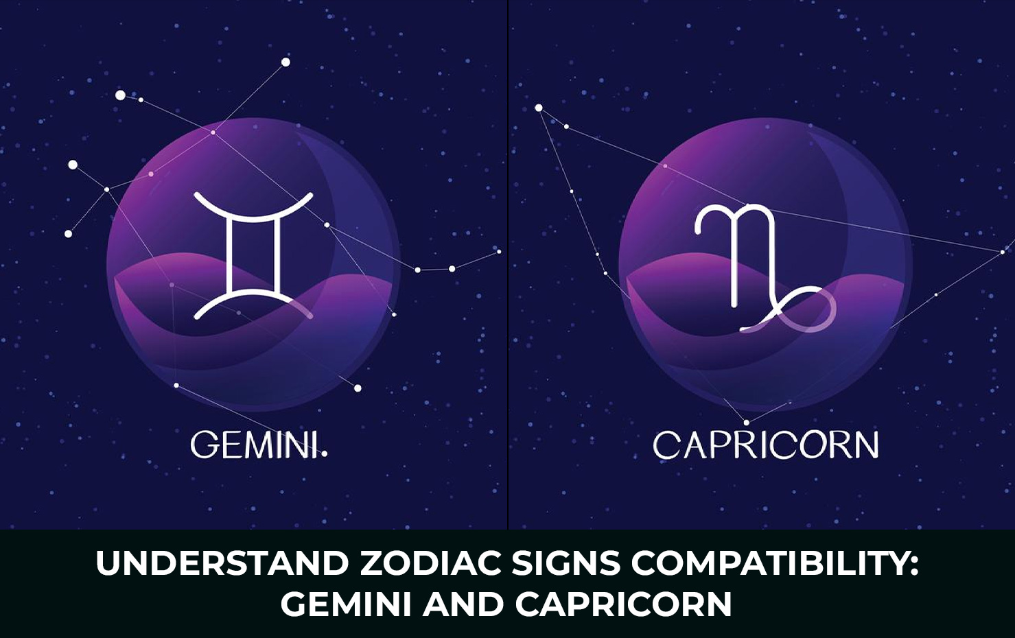 Understand Zodiac Signs Compatibility: Gemini and Capricorn